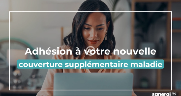 Adhésion à votre nouvelle couverture supplémentaire maladie